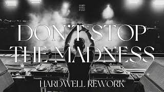 HARDWELL &amp; W&amp;W FT. FATMAN SCOOP - DON’T STOP THE MADNESS (HARDWELL REWORK)