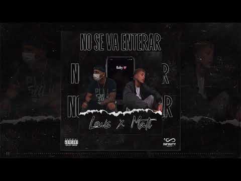 Louis x Mati - No Se Va Enterar