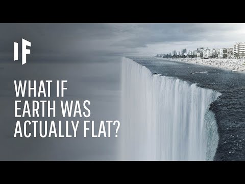 What If Earth Was in Fact Flat?