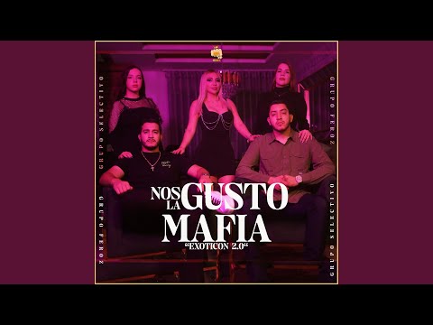 Nos Gusto La Mafia "EXOTICÓN 2.0"