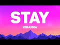 Rihanna Stay Lyrics