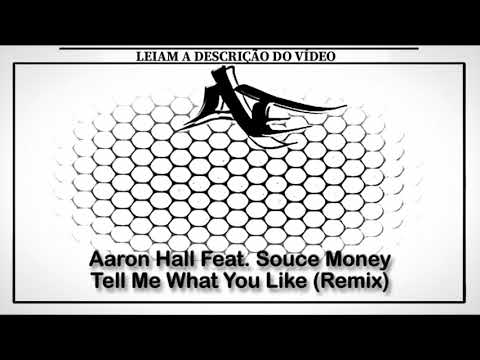 Aaron Hall Feat. Souce Money - Tell Me What You Like (Remix)