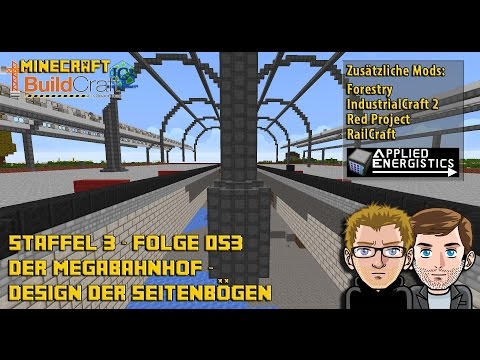 Let´s Play Buildcraft [HD+] S03E053 - Der Megabahnhof - Design der Seitenbögen
