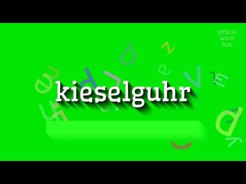 KIESELGUHR - HOW TO SAY KIESELGUHR?