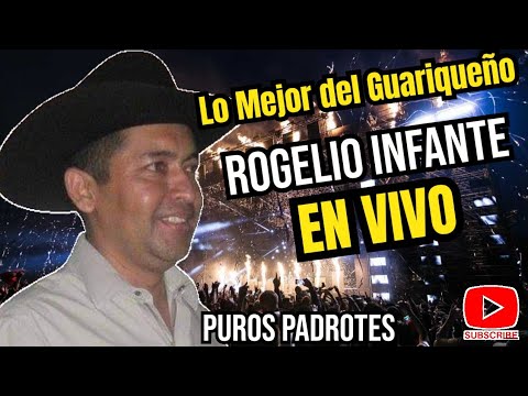 LO MEJOR DEL GUARIQUEÑO ROGELIO INFANTE EN VIVO DESDE VALLE DE LA PASCUA MUSICA LLANERA