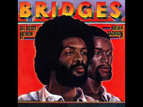 Gil Scott-Heron & Brian Jackson - Bridges [full album][HQ]