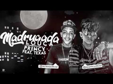 Mc princy & texas  madrugada louca.          Wilton canal divulgação