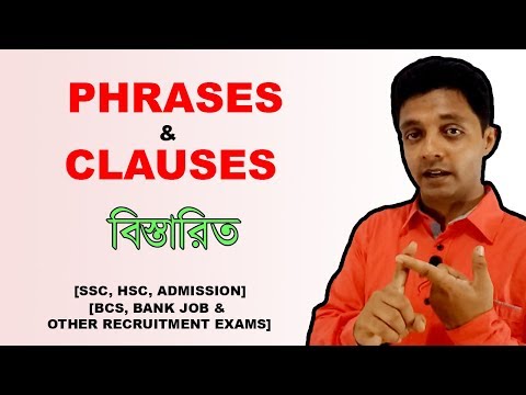 English Grammar in Bangla || PHRASES and CLAUSES || [SSC, HSC, Admission, BCS & Bank Job] Video