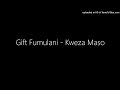 Gift Fumulani Kweza Maso