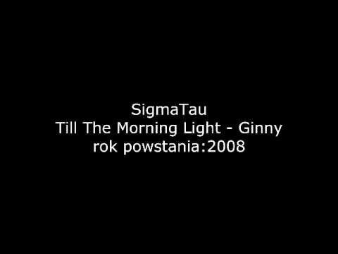 Sigmatau - Till the morning light - Ginny