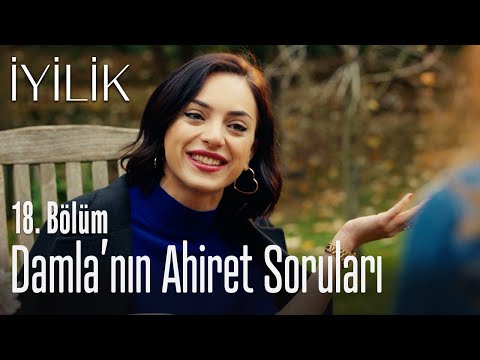 Damla'nın ahiret soruları - İyilik 18. Bölüm