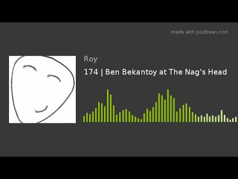 174 | Ben Bekantoy at The Nag's Head