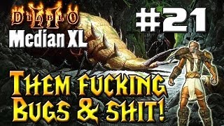 Them fucking bugs & shit! - Diablo 2 Median XL - Druid part 21