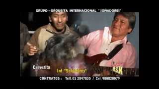 preview picture of video 'LOS SOÑADORES CERVECITA'