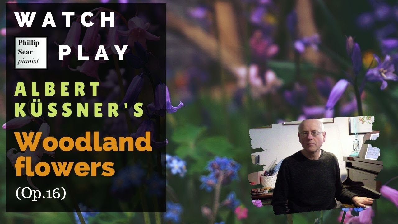 Albert Küssner: Woodland Flowers, Op.16