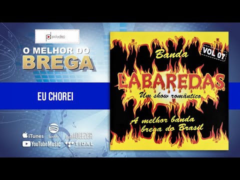 Eu chorei - Banda Labaredas