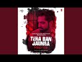 Tera Ban Jaunga Reprise (From "T-Series Acoustics")