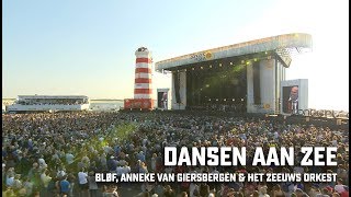 BLØF, Anneke van Giersbergen en Het Zeeuws Orkest - Dansen Aan Zee (Live op Concert at SEA 2018)