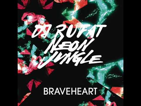 Neon Jungle - Braveheart (Dj Rufat Mashup)