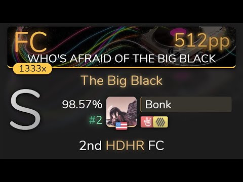 Bonk | The Quick Brown Fox - The Big Black [WHO'S AFRAID OF THE BIG BLACK]+HDHR 98.57% {#2 512pp FC}