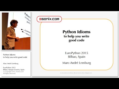 EuroPython 2015: Python Idioms to help you write good code