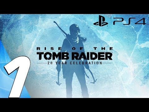 Rise of The Tomb Raider (PS4) - Gameplay Walkthrough Part 1 - Prologue (20 Year Celebration)