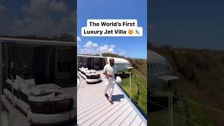 The World’s First Luxury Jet Villa