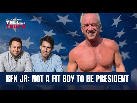 The Good Liars Tell The Truth - RFK Jr: Not A "Fit Boy" To Be President