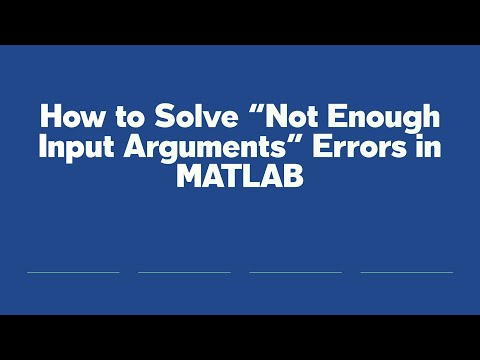 Not Enough Input Arguments Matlab