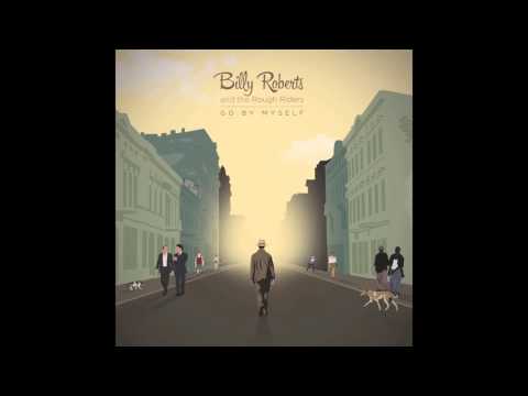 Billy Roberts and the Rough Riders - Go By Myself