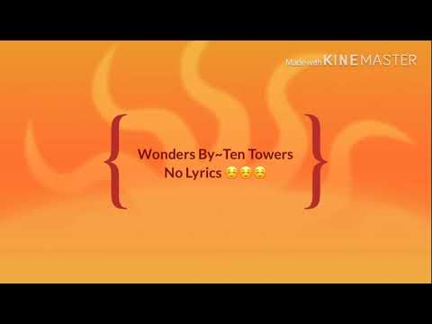 Wonders By~Ten Towers    No Lyrics