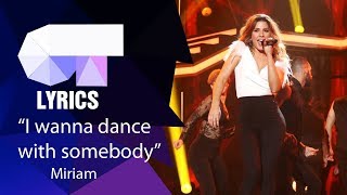 "I wanna dance with somebody" Miriam | Gala 8 | Lyrics