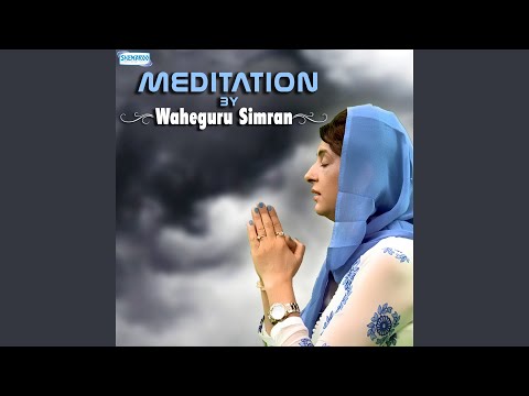 Meditation By Waheguru Simran