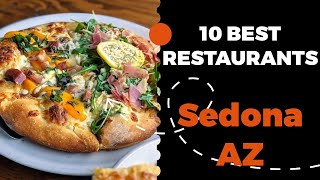 10 Best Restaurants in Sedona, Arizona (2022) - Top places the locals eat in Sedona, AZ.