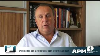 O que pode ser e o que fazer com dor nas unhas?