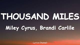 Miley Cyrus - Thousand Miles (Lyrics) ft. Brandi Carlile