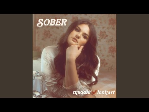Sober - Maddie Lenhart