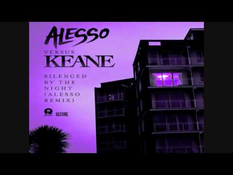 Alesso vs Keane - Silenced By The Night (Alesso Radio Edit)