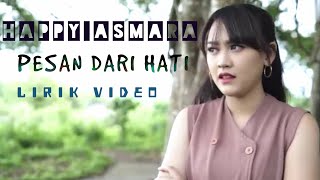 Download lagu HAPPY ASMARA-PESAN DARI HATI ( lirik ) VIDEO mp3 Download lagu HAPPY ASMARA-PESAN DARI HATI ( lirik ) VIDEO mp3