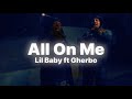 Lil Baby G Herbo All On Me Official Lyric Video