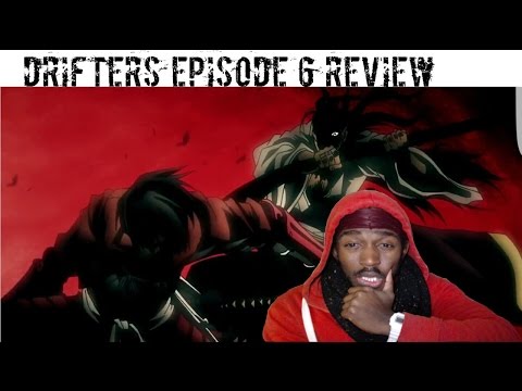 Drifters Episode 6 Review | TOYAHISA FOR KING?... | ドリフターズ6