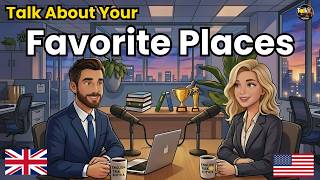 How to Talk About Your Favorite Places in English | English Conversation Practice