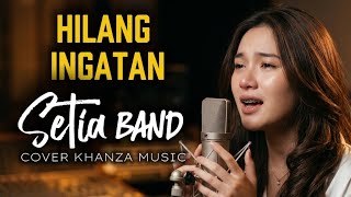 Download lagu Hilang Ingatan - Setia Band | Cover KHANZA Music mp3 Download lagu Hilang Ingatan - Setia Band | Cover KHANZA Music mp3