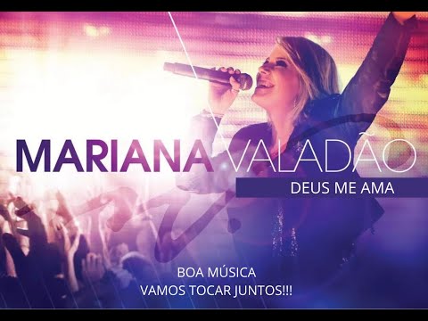 Deus Me Ama - Mariana Valadão