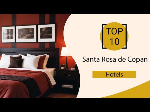 Top 10 Best Hotels in Santa Rosa de Copan | Santa Rosa de Copan Best Hotels | Santa Rosa de Copan