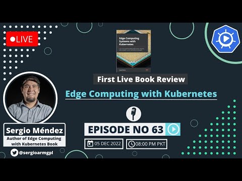 Edge Computing with Kubernetes | Episode 63