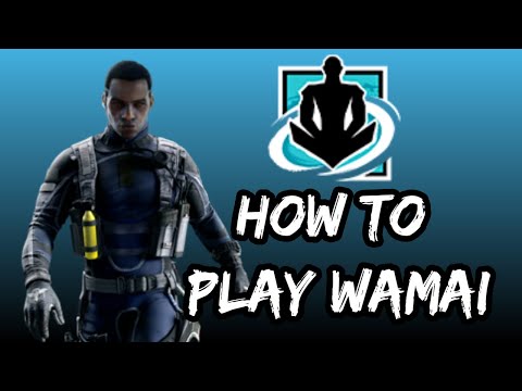 How to Play Wamai | Rainbow Six Siege | (DrHood's 10-Minute Tutorials)