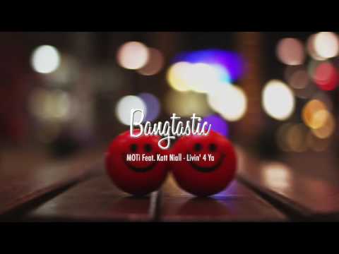 MOTi Feat. Katt Niall - Livin' 4 Ya (Extended Mix)