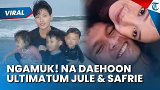 Na Daehoon Ngamuk! Beri Ancaman ke Jule & Safrie seusai Anak Dijadikan Candaan: Saya Bongkar Semua!