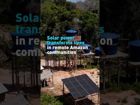 Solar power transforms lives in remote Amazon communities